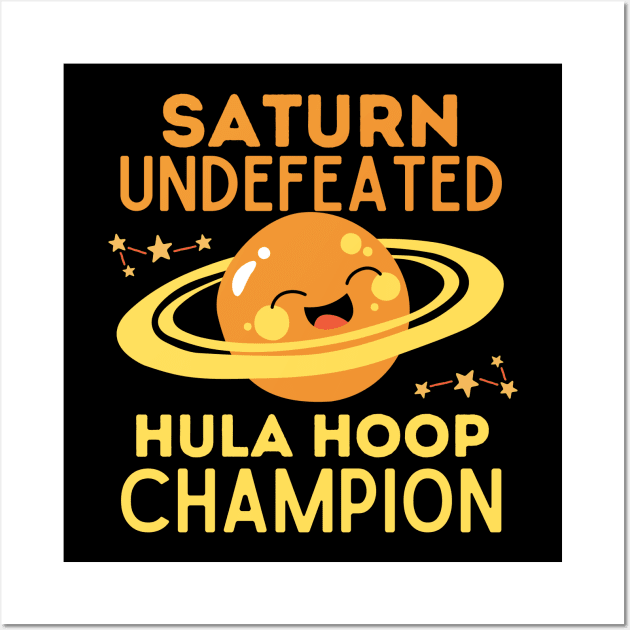 Saturn Undefeated Hula Hoop Champion Wall Art by Teewyld